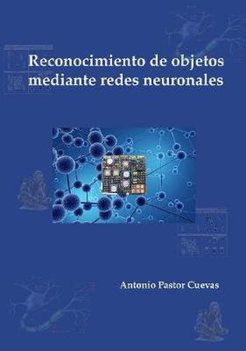 Cover image for Reconocimiento De Objetos Mediante Redes Neuronales