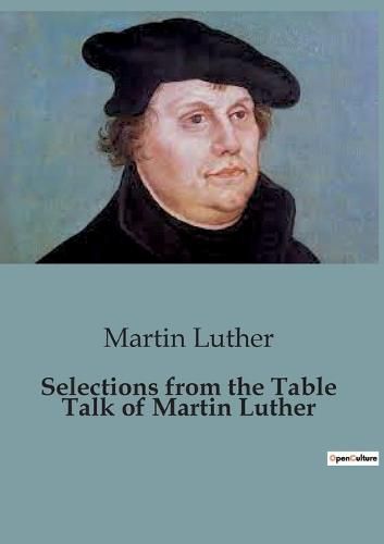 Cover image for Selections from the Table Talk of Martin Luther