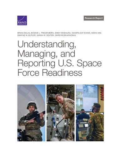 Cover image for Understanding, Managing, and Reporting U.S. Space Force Readiness