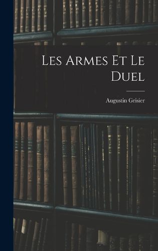 Cover image for Les Armes Et Le Duel