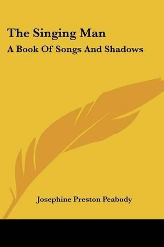 Cover image for The Singing Man: A Book of Songs and Shadows