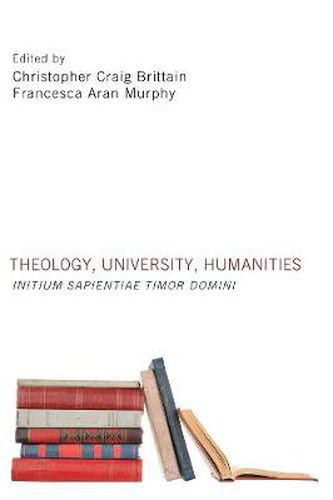 Theology, University, Humanities: Initium Sapientiae Timor Domini