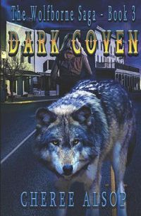 Cover image for Dark Coven: The Wolfborne Saga Book 3