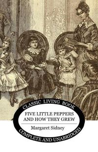Cover image for Five Little Peppers and how they grew