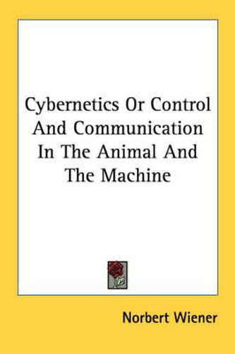 Cover image for Cybernetics or Control and Communication in the Animal and the Machine