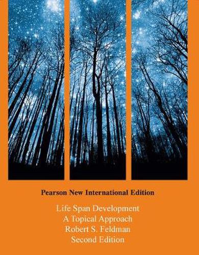 Cover image for Life Span Development: A Topical Approach: Pearson New International Edition