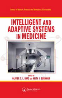 Cover image for Intelligent and Adaptive Systems in Medicine