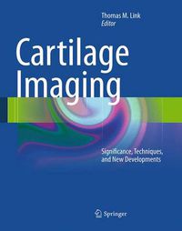 Cover image for Cartilage Imaging: Significance, Techniques, and New Developments