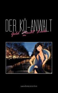 Cover image for Der Koe-Anwalt: Geld M/macht Liebe