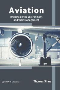 Cover image for Aviation: Impacts on the Environment and Their Management