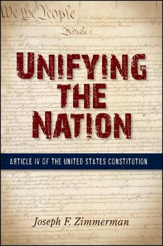 Unifying the Nation: Article IV of the United States Constitution