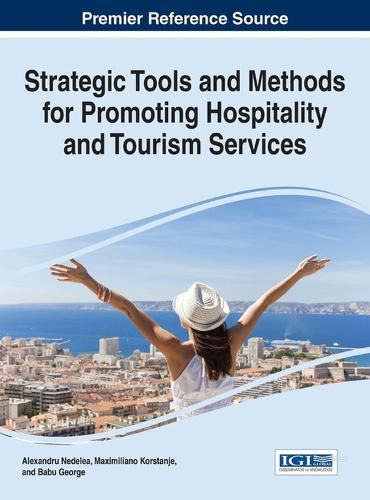 Cover image for Strategic Tools and Methods for Promoting Hospitality and Tourism Services