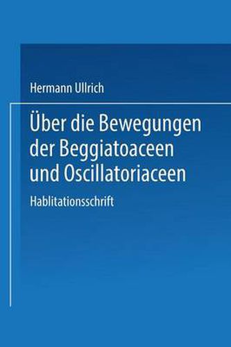 Cover image for UEber Die Bewegungen Der Beggiatoaceen Und Oscillatoriaceen: II. Mitteilung
