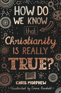 Cover image for How Do We Know That Christianity Is Really True?