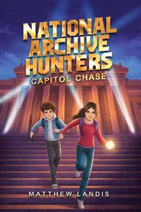 Cover image for National Archive Hunters 1: Capitol Chase