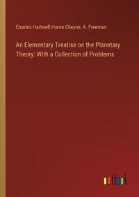 Cover image for An Elementary Treatise on the Planetary Theory