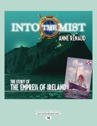 Cover image for Into the Mist: The Story of the Empress of Ireland