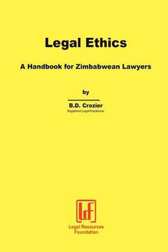 Cover image for Legal Ethics. a Handbook for Zimbabwean Lawyers