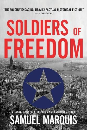 Cover image for Soldiers of Freedom: The WWII Story of Patton's Panthers and the Edelweiss Pirates