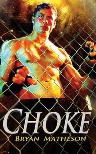 Cover image for Choke: A Mixed Martial Arts Novel