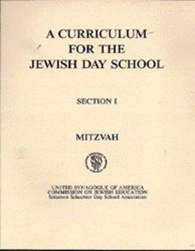 Cover image for A Curriculum for the Jewish Day School: Mitzvah Section 1