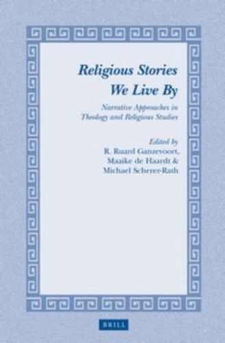 Cover image for Religious Stories We Live By: Narrative Approaches in Theology and Religious Studies