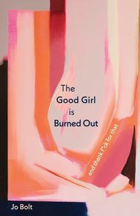 Cover image for The Good Girl is Burned Out