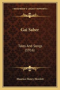 Cover image for Gai Saber: Tales and Songs (1916)