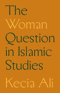 Cover image for The Woman Question in Islamic Studies