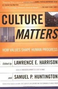 Cover image for Culture Matters: How Values Shape Human Progress