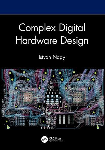 Cover image for Complex Digital Hardware Design