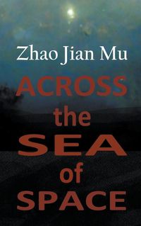 Cover image for Across the Sea of Space