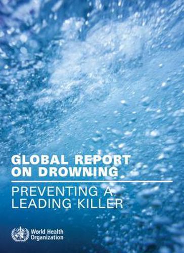 Cover image for Global Report on Drowning: Preventing a Leading Killer