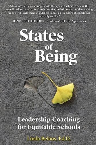 Cover image for States of Being: Leadership Coaching for Equitable Schools