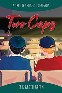 Cover image for Two Caps: A Tale of Unlikely Friendships