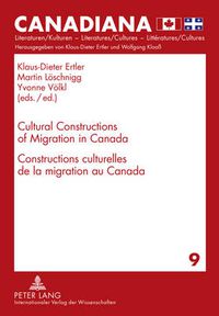 Cover image for Cultural Constructions of Migration in Canada- Constructions culturelles de la migration au Canada