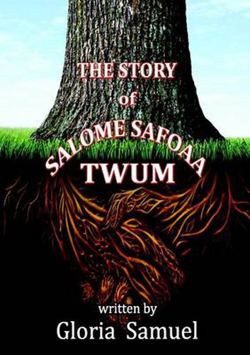 THE Story of Salome Safoaa Twum