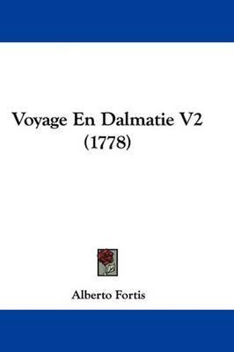 Cover image for Voyage En Dalmatie V2 (1778)