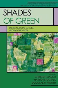 Cover image for Shades of Green: Environment Activism Around the Globe
