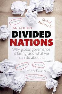 Cover image for Divided Nations: Why global governance is failing, and what we can do about it