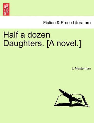 Cover image for Half a Dozen Daughters. [A Novel.]