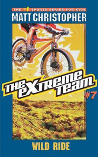 Cover image for The Extreme Team: Wild Ride