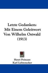 Cover image for Letzte Gedanken: Mit Einem Geleitwort Von Wilhelm Ostwald (1913)