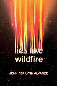 Cover image for Lies Like Wildfire
