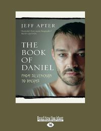 Cover image for The Book of Daniel: From Silverchair to DREAMS