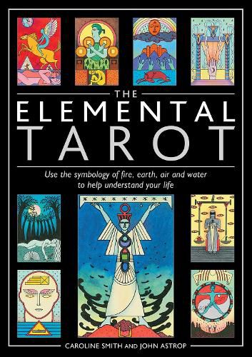 Cover image for The Elemental Tarot: Use the symbology of fire, earth, air and water to help understand your life