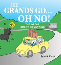 Cover image for The Grands Go - Oh No!: The Great Smoky Mountains
