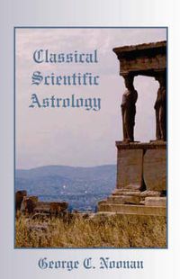 Cover image for Classical Scientific Astrology