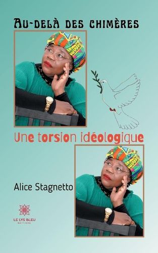 Cover image for Au-dela des chimeres, une torsion ideologique