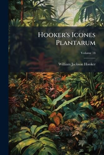 Cover image for Hooker's Icones Plantarum